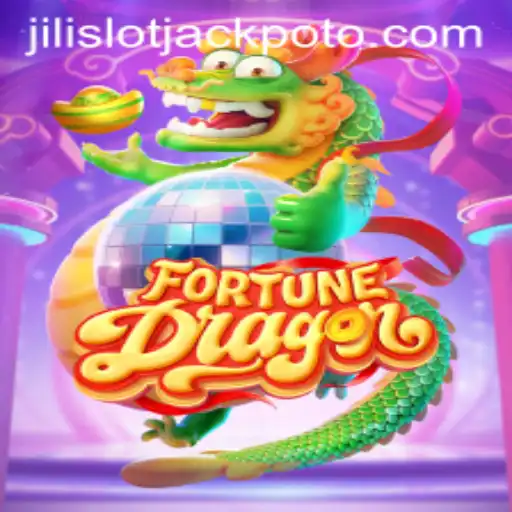 FortuneDragon: An Exciting Jili Slot Jackpot Adventure