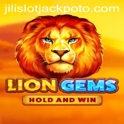 LionGems: The Exciting World of Jili Slot Jackpot
