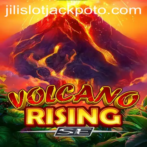 Exploring the Thrills of VolcanoRisingSE and Jili Slot Jackpot